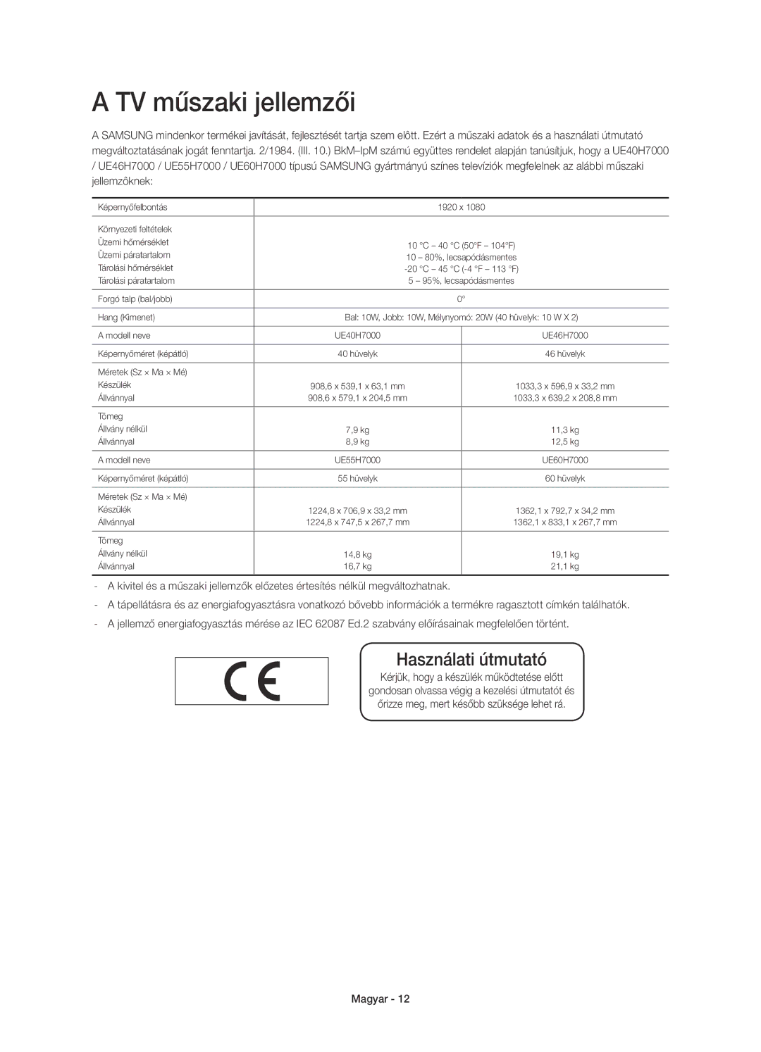 Samsung UE55H7000SLXXH, UE40H7000SLXXH, UE46H7000SLXXH manual TV műszaki jellemzői, Kérjük, hogy a készülék működtetése előtt 