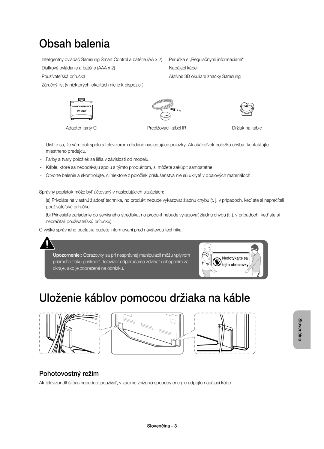 Samsung UE46H7000STXXH, UE55H7000SLXXH manual Obsah balenia, Uloženie káblov pomocou držiaka na káble, Pohotovostný režim 