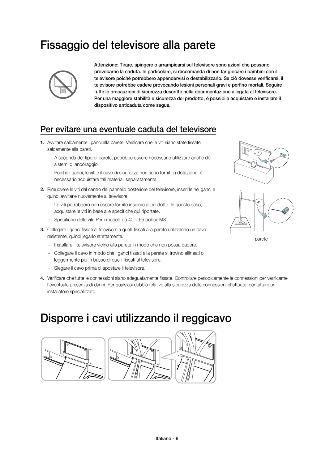 Samsung UE50HU6900SXXH, UE55HU6900SXTK manual Fissaggio del televisore alla parete, Disporre i cavi utilizzando il reggicavo 