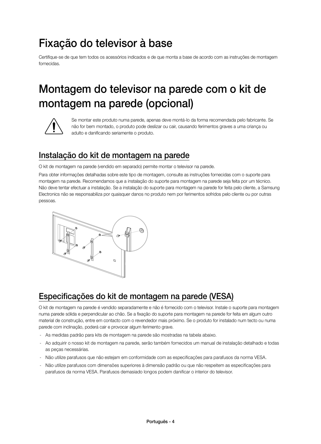 Samsung UE50HU6900SXXC, UE55HU6900SXXC, UE40HU6900SXXC Fixação do televisor à base, Instalação do kit de montagem na parede 