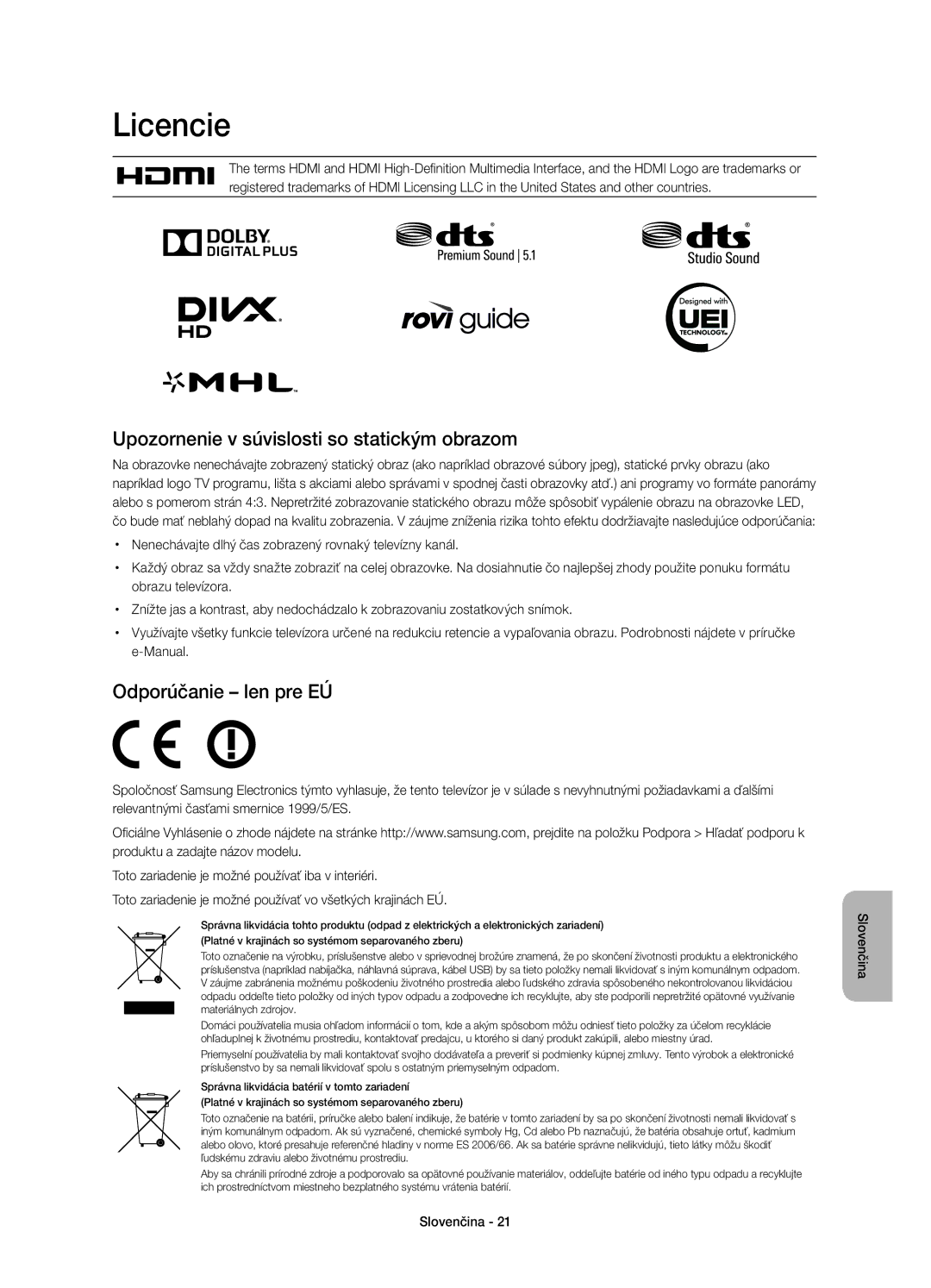 Samsung UE65HU7100SXXN, UE55HU7100SXZG Licencie, Upozornenie v súvislosti so statickým obrazom, Odporúčanie len pre EÚ 