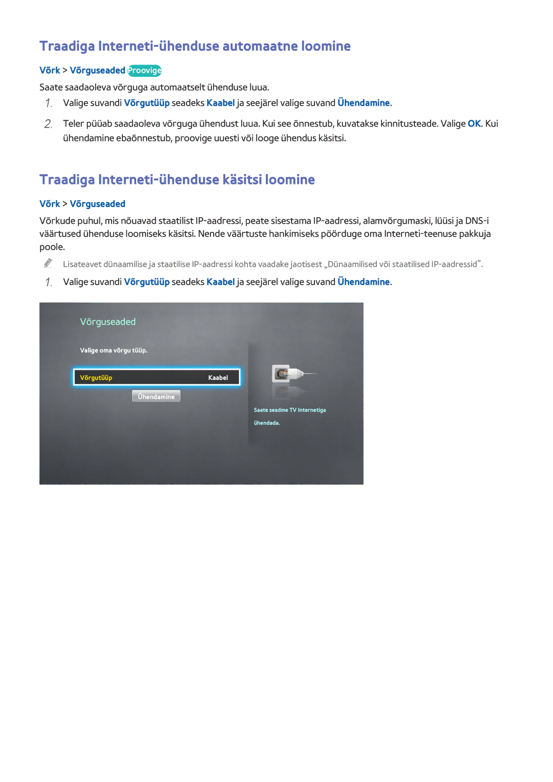 Samsung UE65HU7200SXXH manual Traadiga Interneti-ühenduse automaatne loomine, Traadiga Interneti-ühenduse käsitsi loomine 