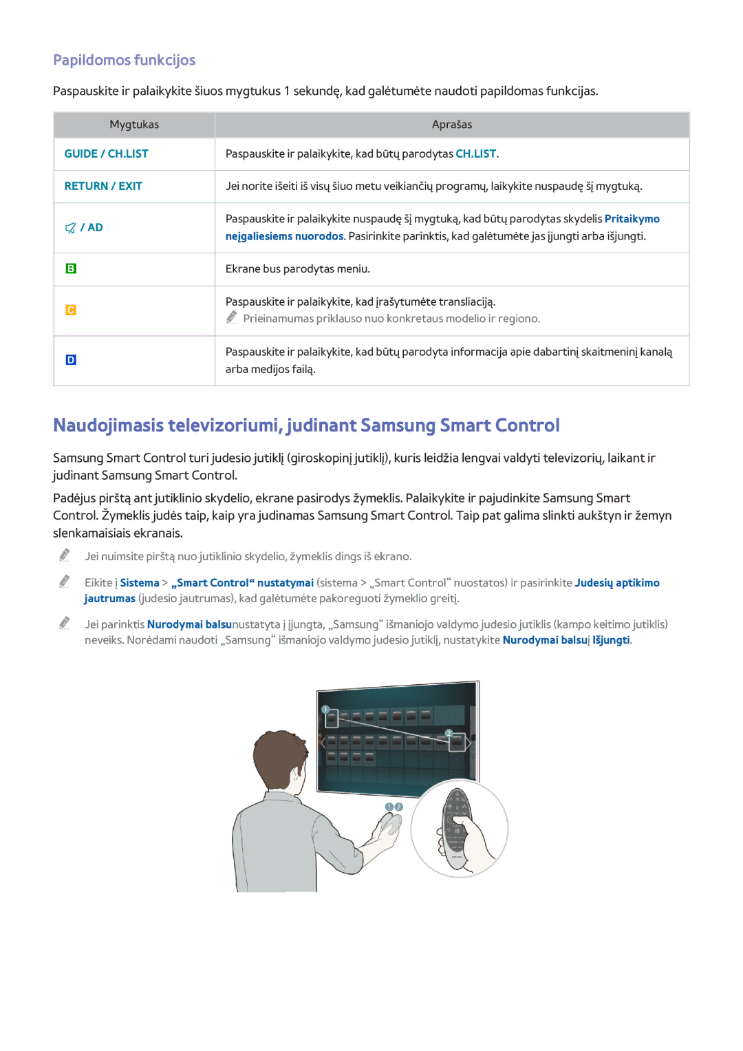 Samsung UE50HU6900UXXH, UE55HU7200SXXH Naudojimasis televizoriumi, judinant Samsung Smart Control, Papildomos funkcijos 