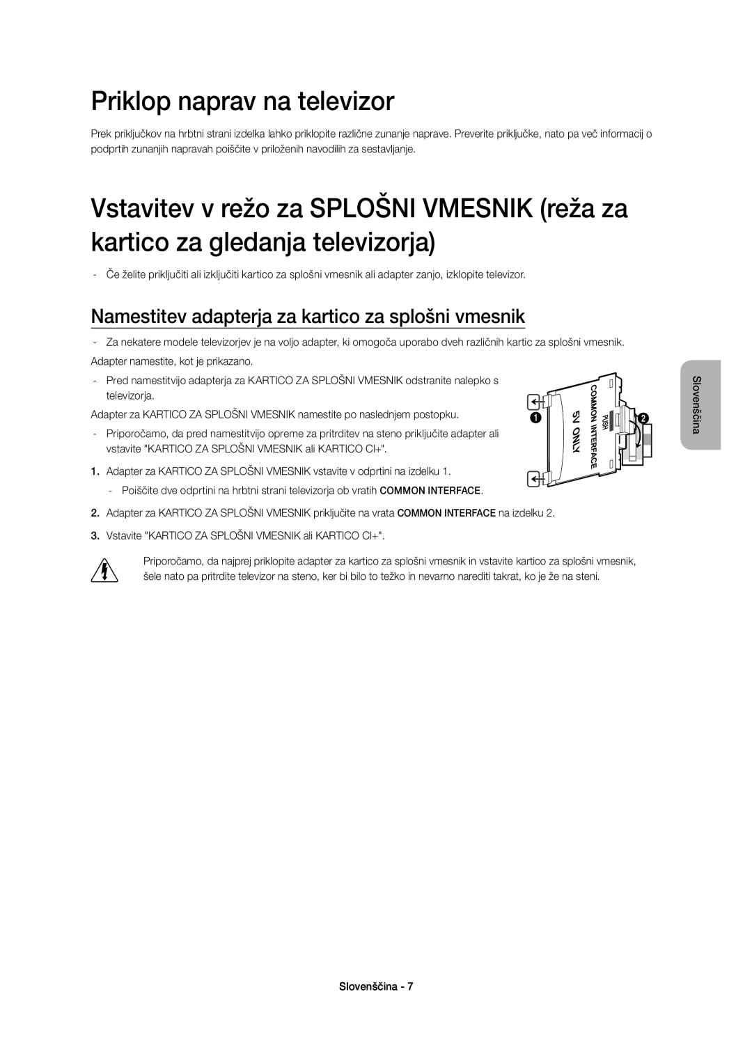 Samsung UE55HU7200SXXH, UE55HU7200SXZG Priklop naprav na televizor, Namestitev adapterja za kartico za splošni vmesnik 