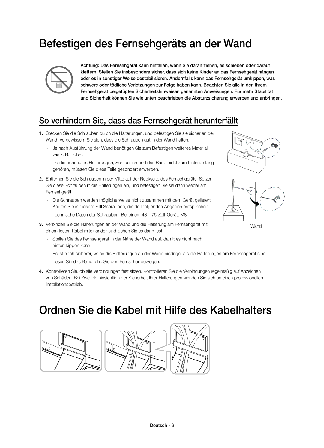 Samsung UE75HU7590LXZG manual Befestigen des Fernsehgeräts an der Wand, Ordnen Sie die Kabel mit Hilfe des Kabelhalters 