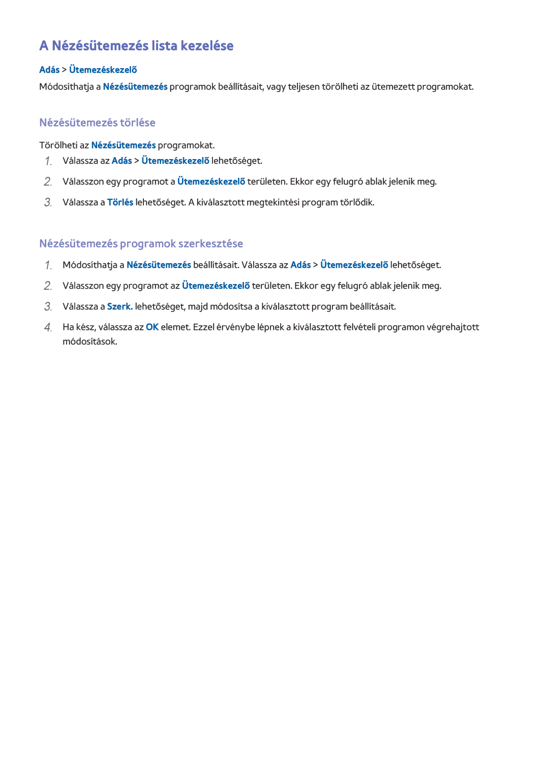Samsung UE55HU6900SXXH manual Nézésütemezés lista kezelése, Nézésütemezés törlése, Nézésütemezés programok szerkesztése 