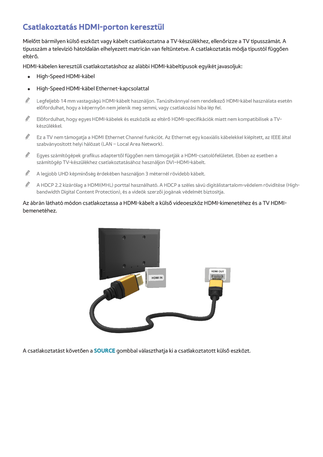 Samsung UE55HU8200LXZF, UE55HU7590LXZG, UE55HU7200SXZG, UE48HU7590LXZG, UE65HU7500LXXC Csatlakoztatás HDMI-porton keresztül 