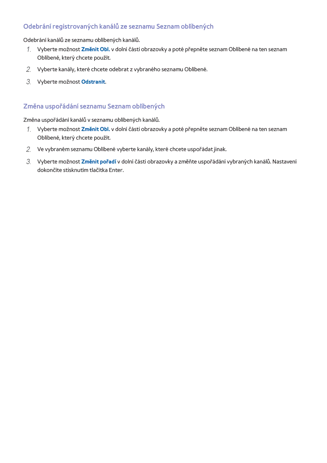 Samsung UE48HU7590LXZG, UE55HU7590LXZG, UE55HU7200SXZG manual Odebrání registrovaných kanálů ze seznamu Seznam oblíbených 