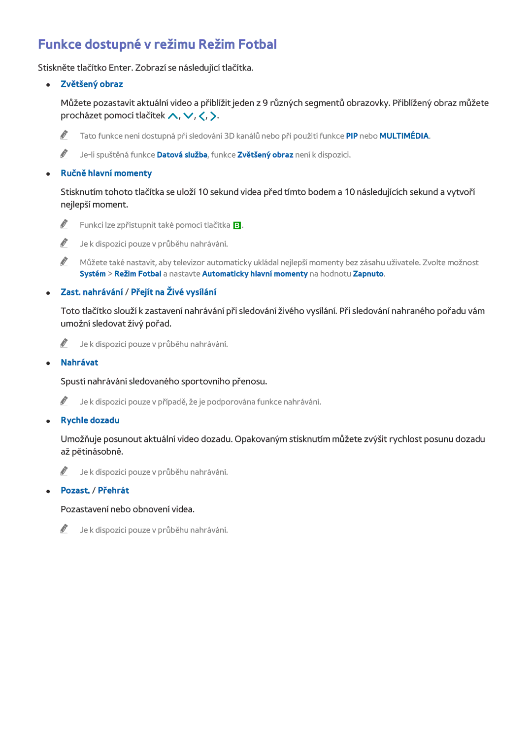 Samsung UE50HU6900SXZG manual Funkce dostupné v režimu Režim Fotbal, Ručně hlavní momenty, Nahrávat, Rychle dozadu 