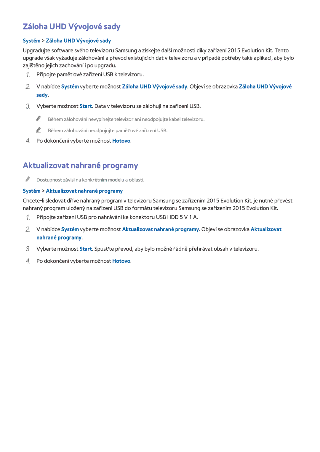 Samsung UE75HU7500ZXZT, UE55HU7590LXZG, UE55HU7200SXZG Aktualizovat nahrané programy, Systém Záloha UHD Vývojové sady 