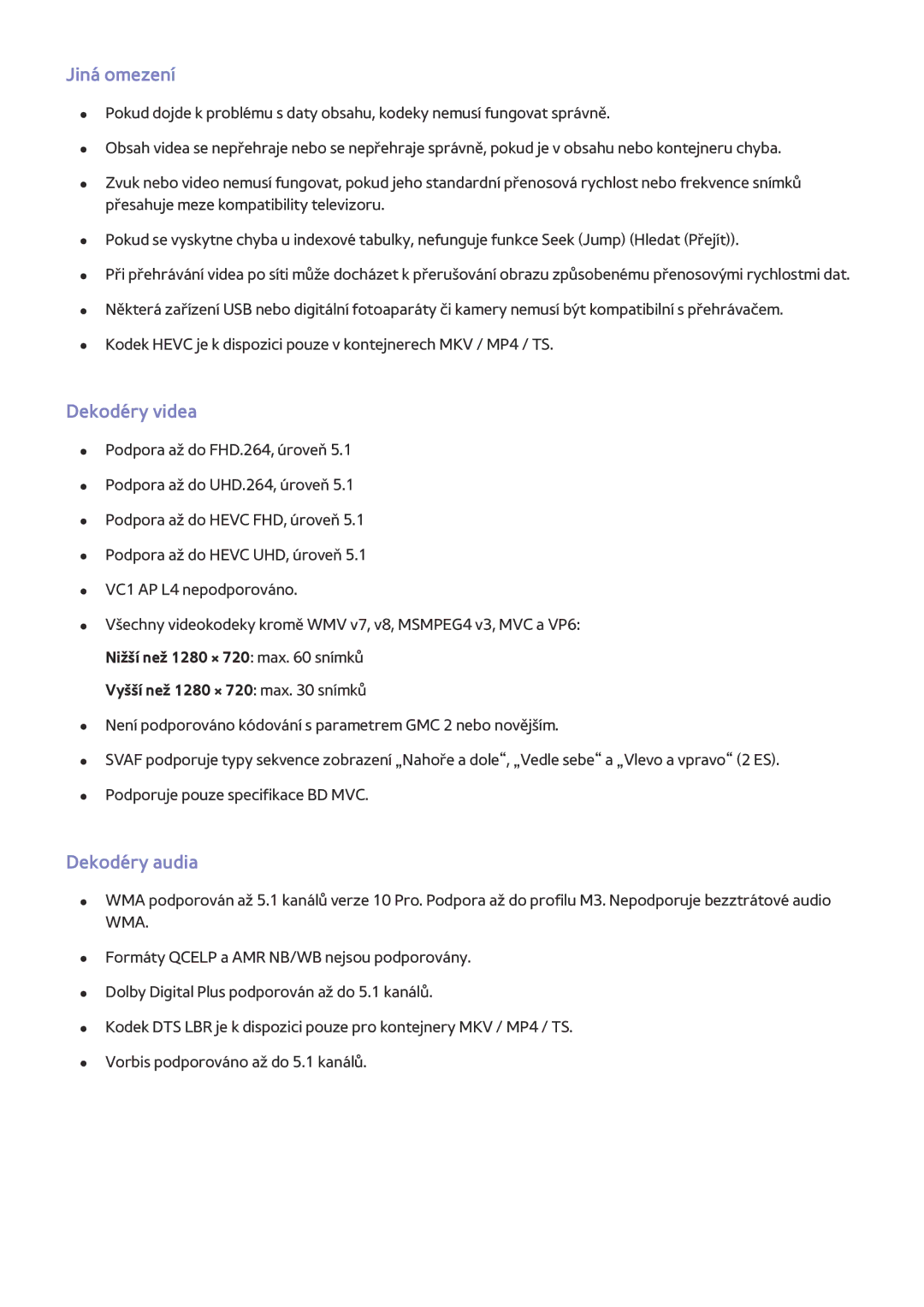 Samsung UE55HU7500TXXU, UE55HU7590LXZG manual Jiná omezení, Dekodéry videa, Dekodéry audia, Vyšší než 1280 × 720 max snímků 