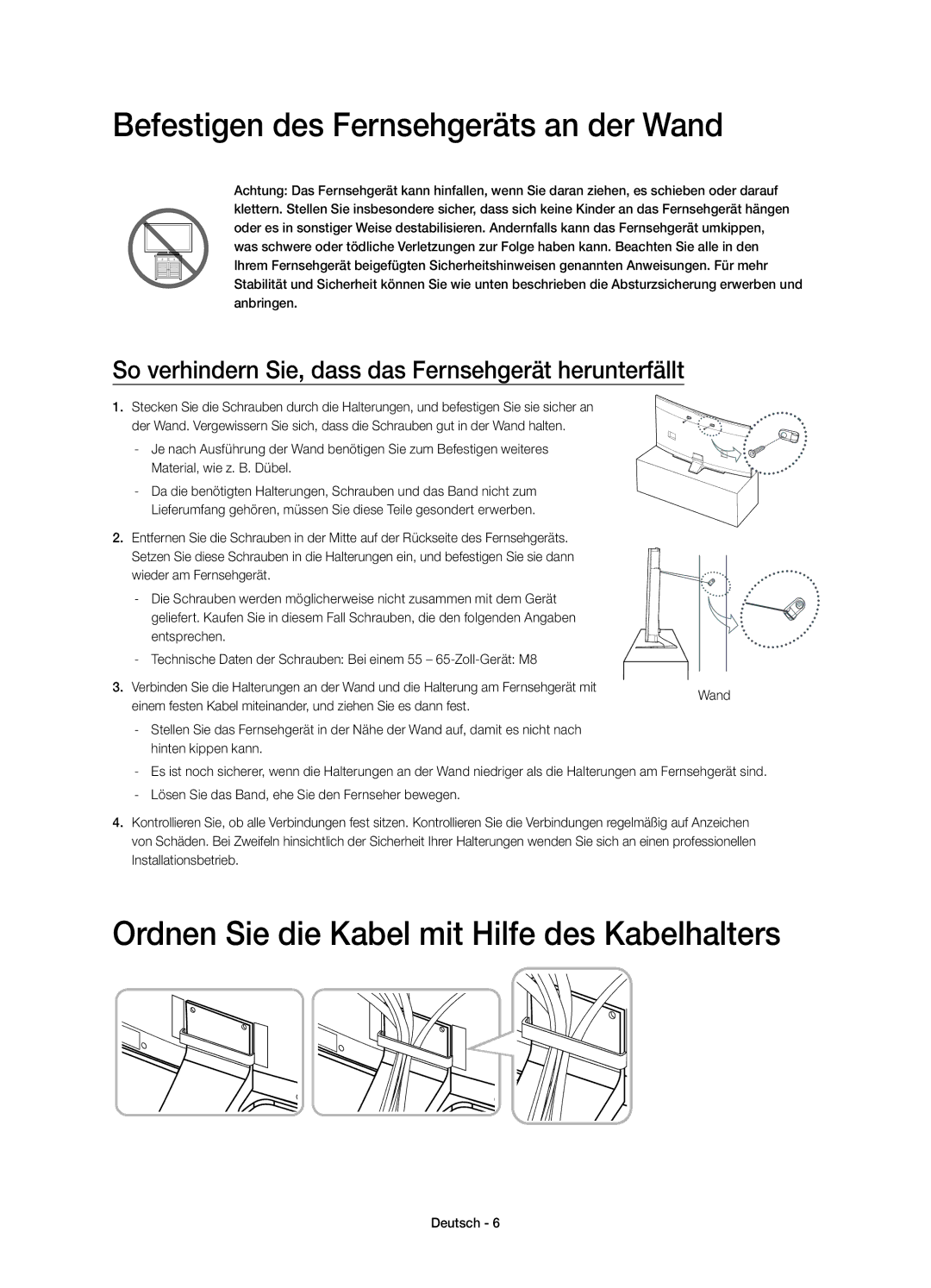 Samsung UE55HU8500ZXZT manual Befestigen des Fernsehgeräts an der Wand, Ordnen Sie die Kabel mit Hilfe des Kabelhalters 