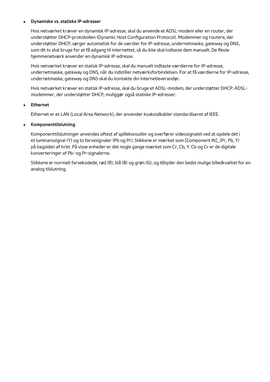 Samsung UE78HU8505QXXE, UE55HU8505QXXE, UE65HU8505QXXE Dynamiske vs. statiske IP-adresser, Ethernet, Komponenttilslutning 