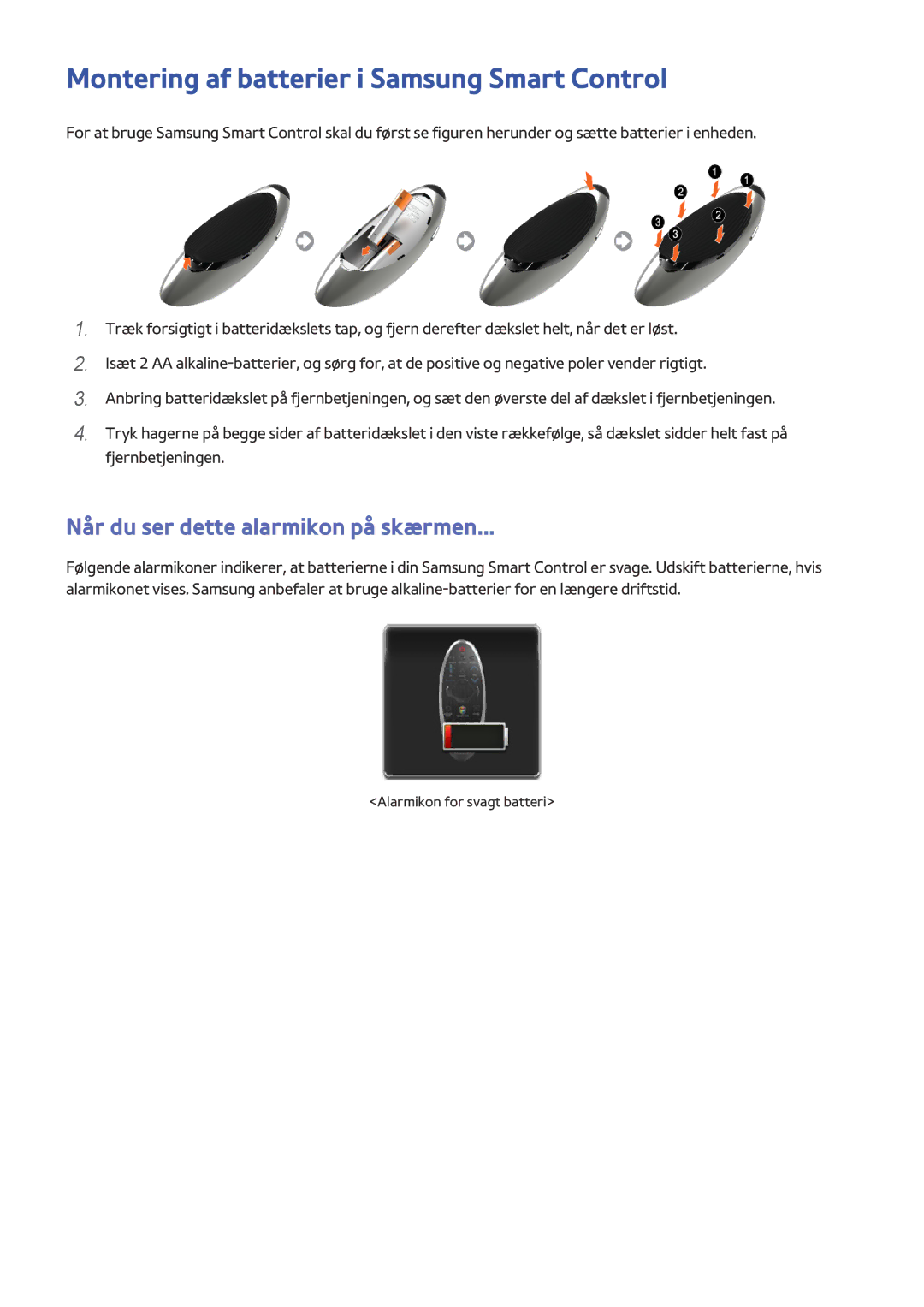 Samsung UE78HU8505QXXE manual Montering af batterier i Samsung Smart Control, Når du ser dette alarmikon på skærmen 