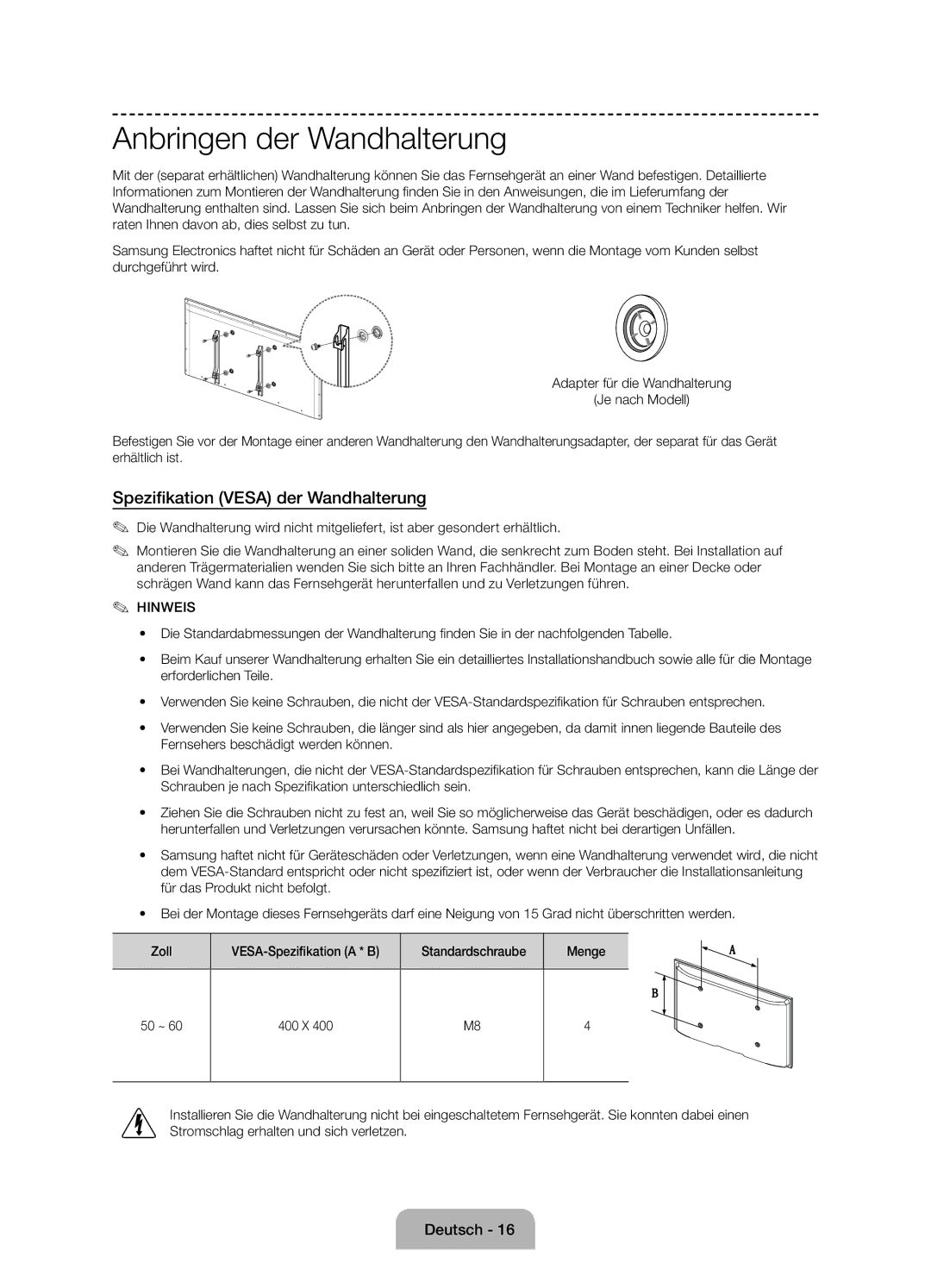 Samsung UE55J6100AWXZF manual Anbringen der Wandhalterung, Spezifikation Vesa der Wandhalterung, Schrauben entsprechen 