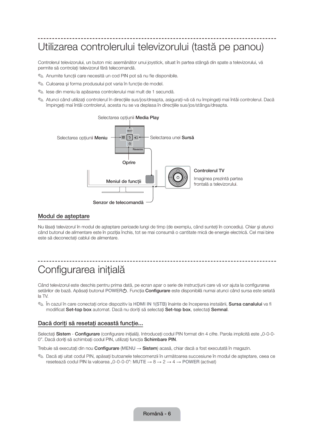 Samsung UE60J6100AWXXN Utilizarea controlerului televizorului tastă pe panou, Configurarea iniţială, Modul de aşteptare 