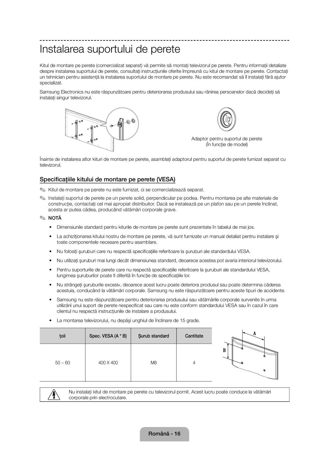 Samsung UE55J6100AWXZF, UE50J6100AWXZF Instalarea suportului de perete, Specificaţiile kitului de montare pe perete Vesa 