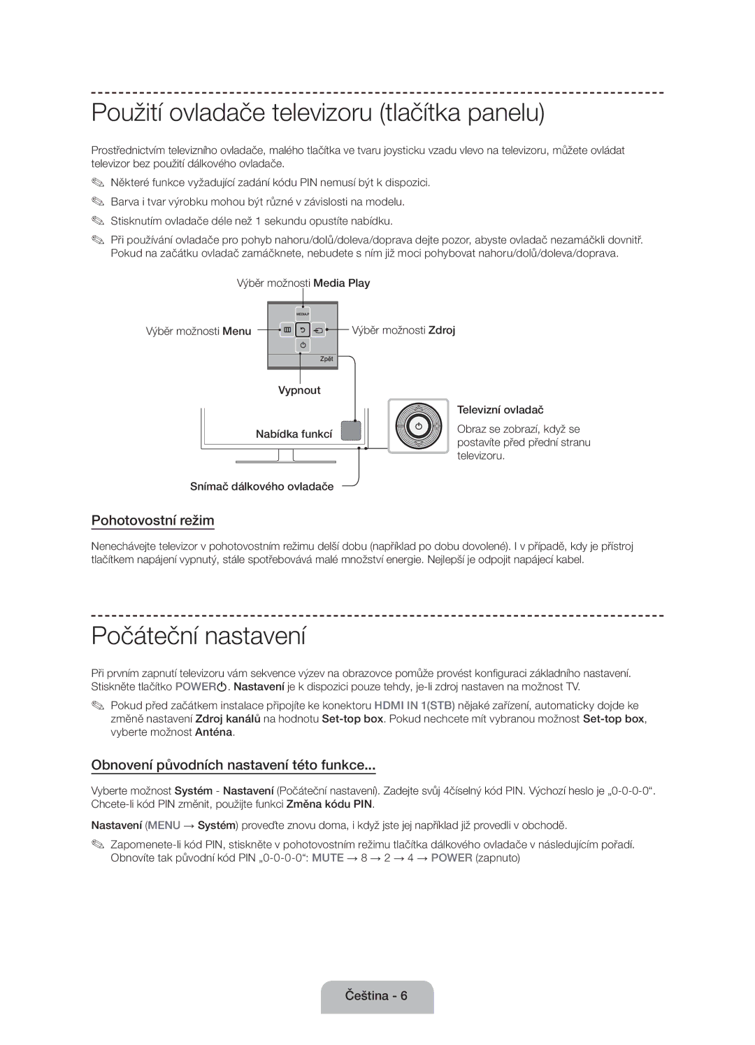 Samsung UE60J6100AWXXN manual Použití ovladače televizoru tlačítka panelu, Počáteční nastavení, Pohotovostní režim 