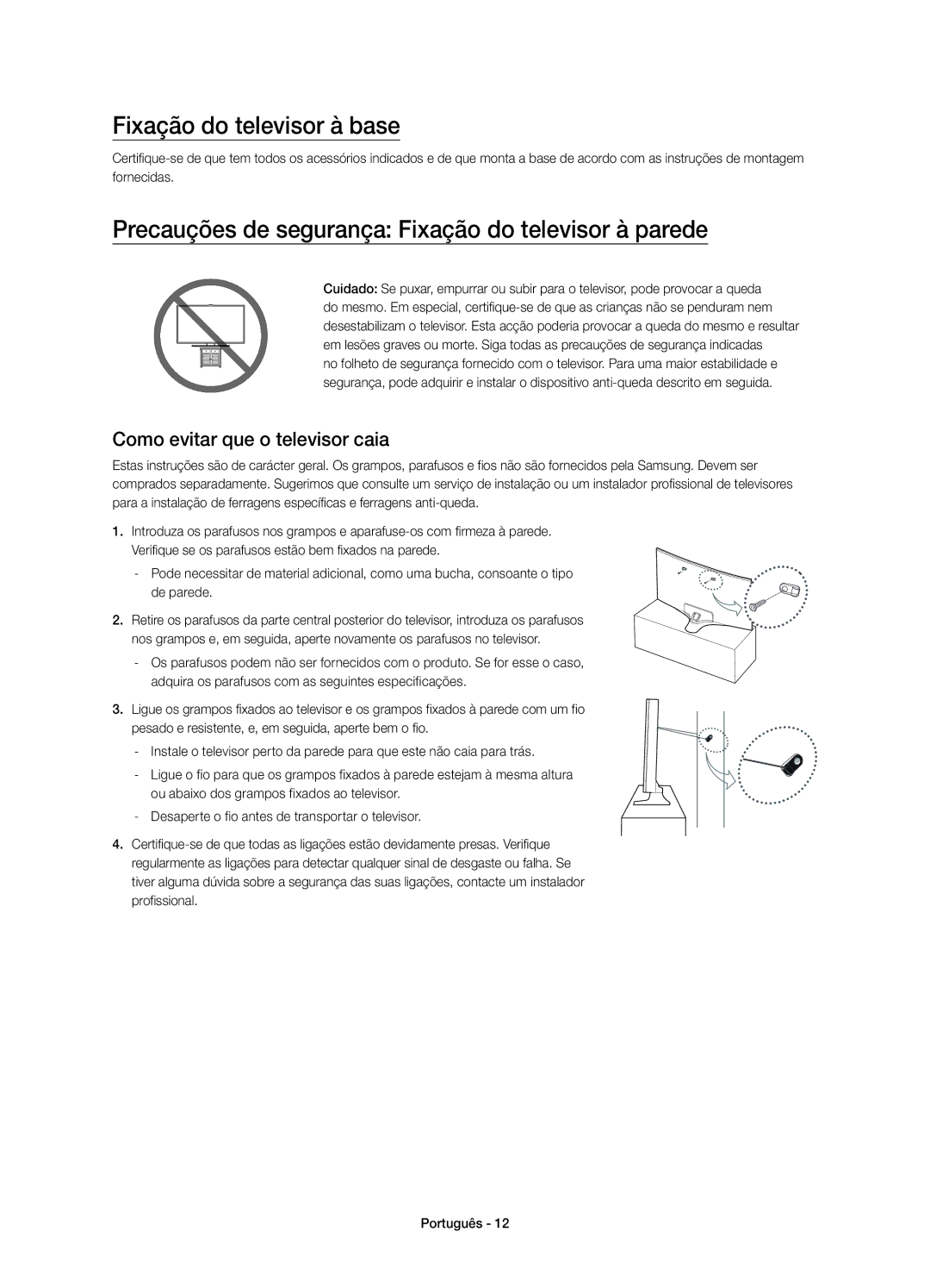 Samsung UE32J6300AKXZT, UE55J6300AKXXC Fixação do televisor à base, Precauções de segurança Fixação do televisor à parede 