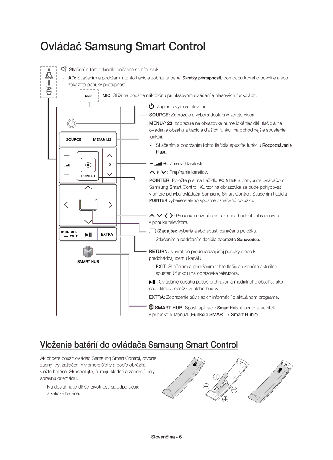 Samsung UE48JS9000LXXN, UE55JS9000LXXH Ovládač Samsung Smart Control, Vloženie batérií do ovládača Samsung Smart Control 