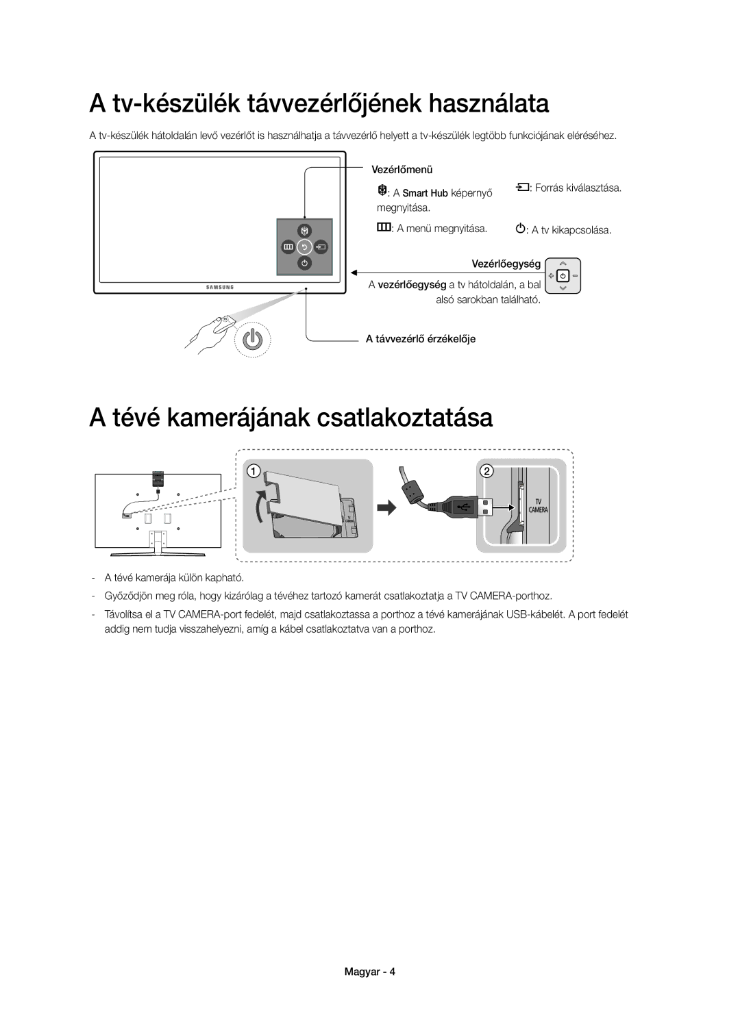 Samsung UE55JS9000LXXH, UE65JS9000LXXH manual Tv-készülék távvezérlőjének használata, Tévé kamerájának csatlakoztatása 