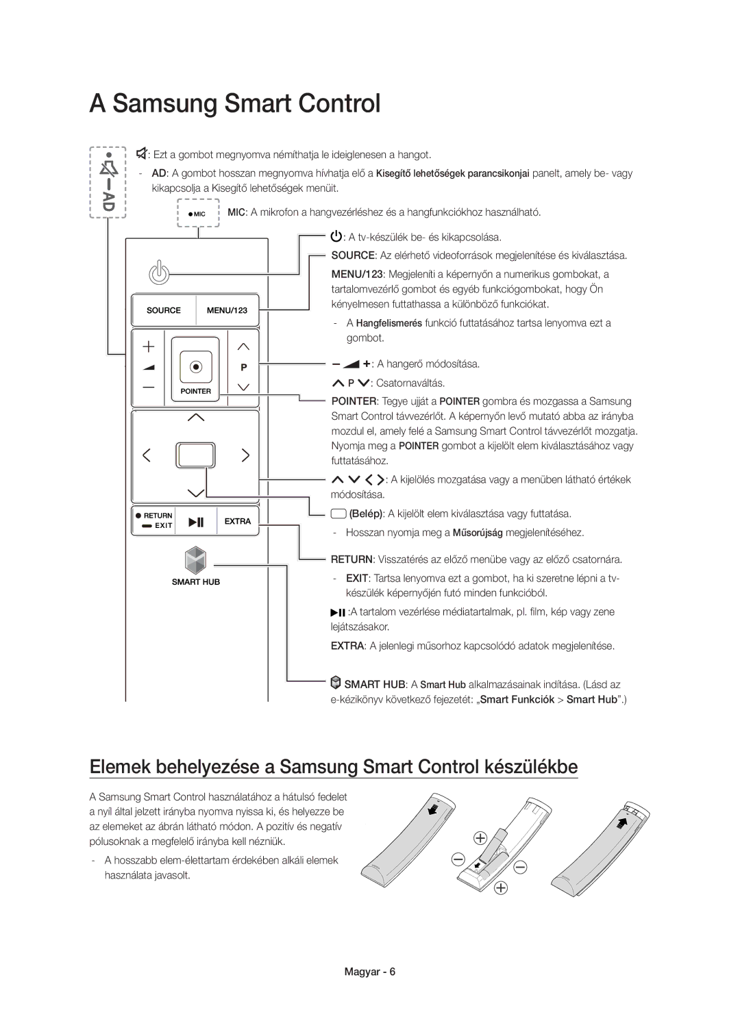 Samsung UE48JS9000LXXH, UE55JS9000LXXH, UE65JS9000LXXH manual Elemek behelyezése a Samsung Smart Control készülékbe 