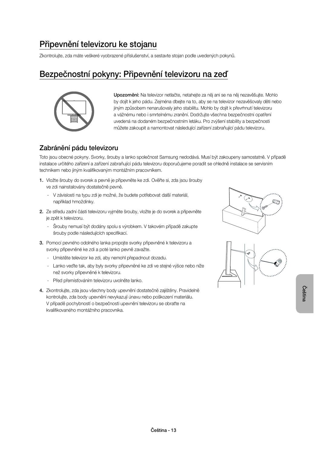 Samsung UE55JS9002TXXH, UE55JS9000LXXH Připevnění televizoru ke stojanu, Bezpečnostní pokyny Připevnění televizoru na zeď 