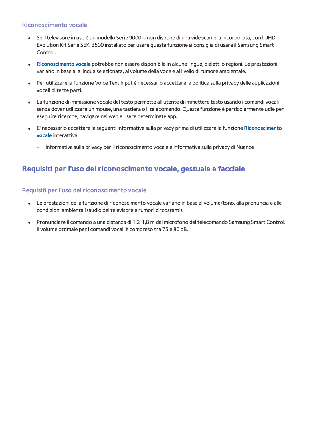 Samsung UE55JS9000LXXH, UE55JS9090QXZG, UE65JS9000LXXH Riconoscimento vocale, Requisiti per luso del riconoscimento vocale 