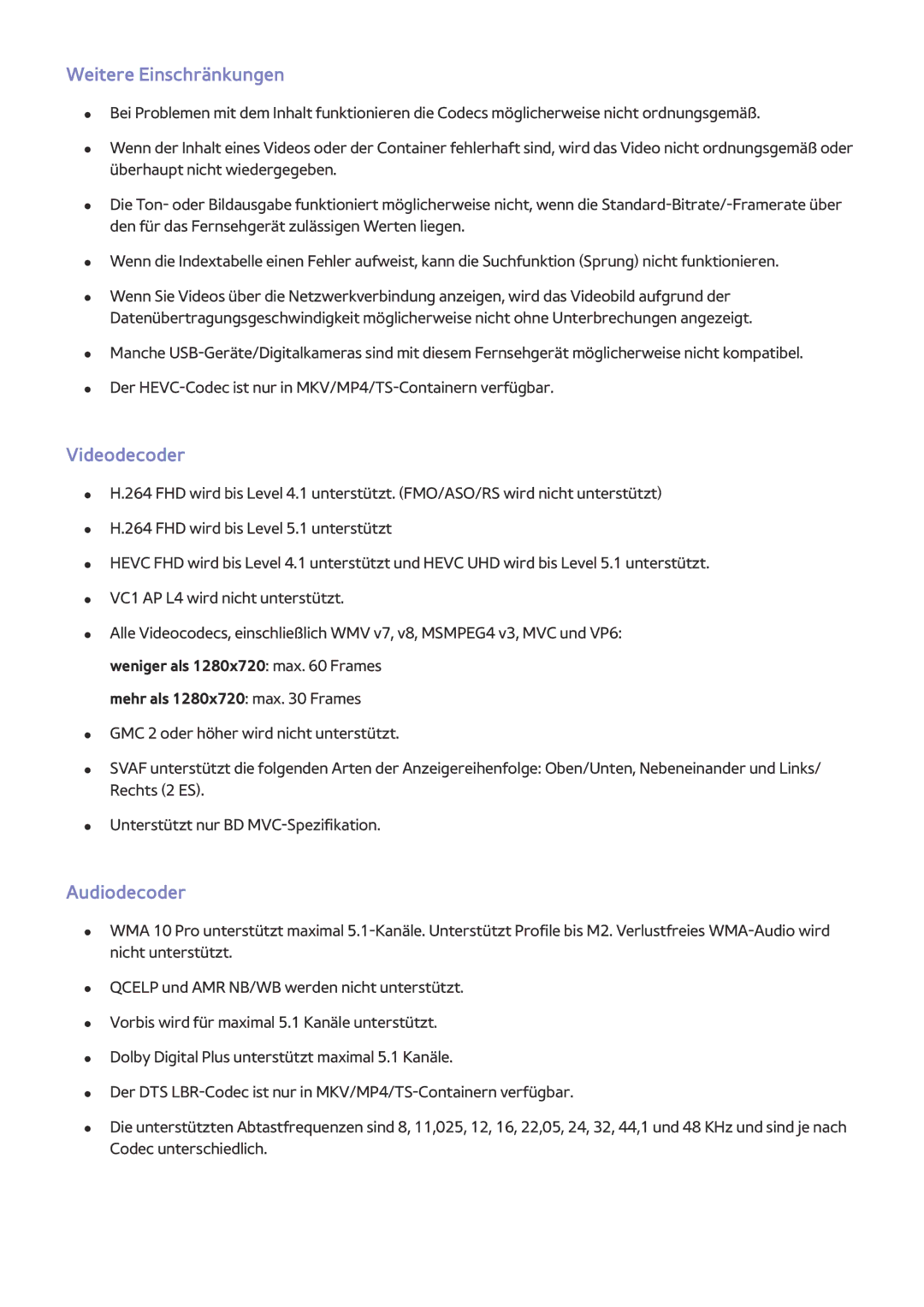 Samsung UE65JS9590QXZG, UE55JS9090QXZG Weitere Einschränkungen, Videodecoder, Audiodecoder, Mehr als 1280x720 max Frames 