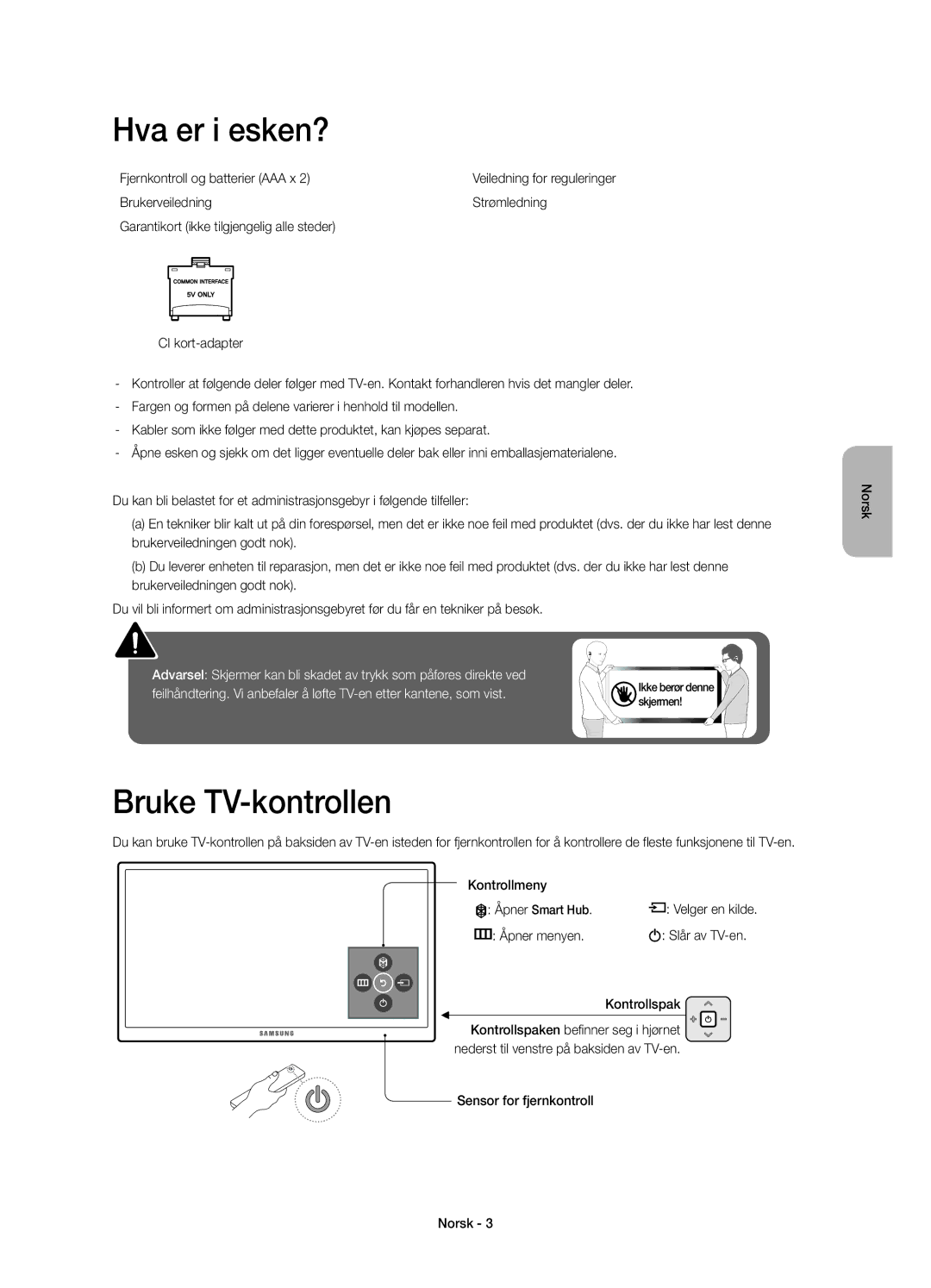 Samsung UE65JU6075UXXE, UE55JU6075UXXE, UE48JU6075UXXE, UE40JU6075UXXE, UE60JU6075UXXE Hva er i esken?, Bruke TV-kontrollen 