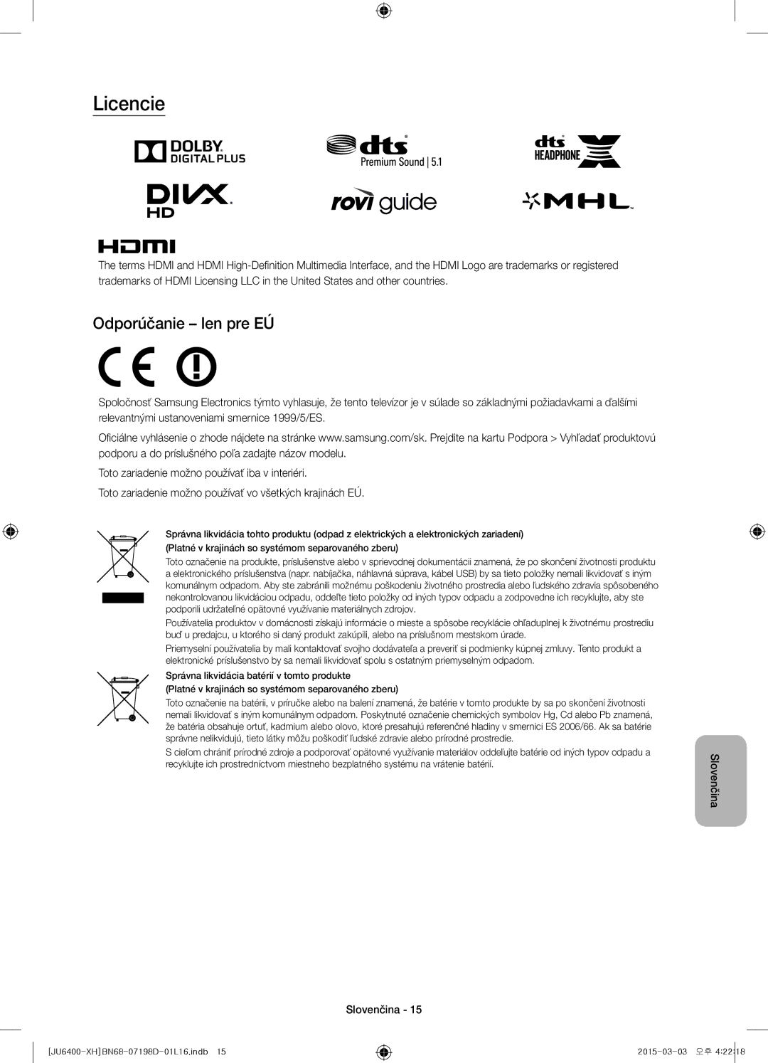 Samsung UE55JU6410SXXN, UE55JU6400WXXH, UE48JU6440WXXH, UE48JU6400WXXH, UE40JU6400WXXH manual Licencie, Odporúčanie len pre EÚ 