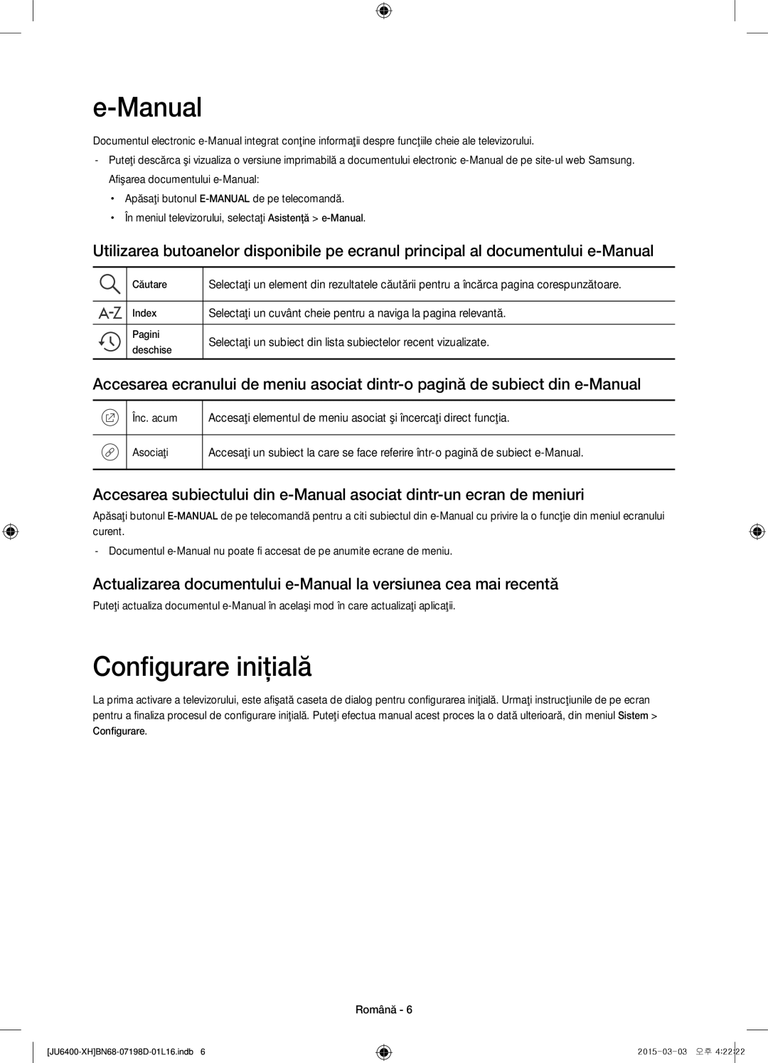 Samsung UE48JU6400WXXH, UE55JU6400WXXH, UE48JU6440WXXH, UE40JU6400WXXH, UE48JU6440WXXN manual Manual, Configurare iniţială 