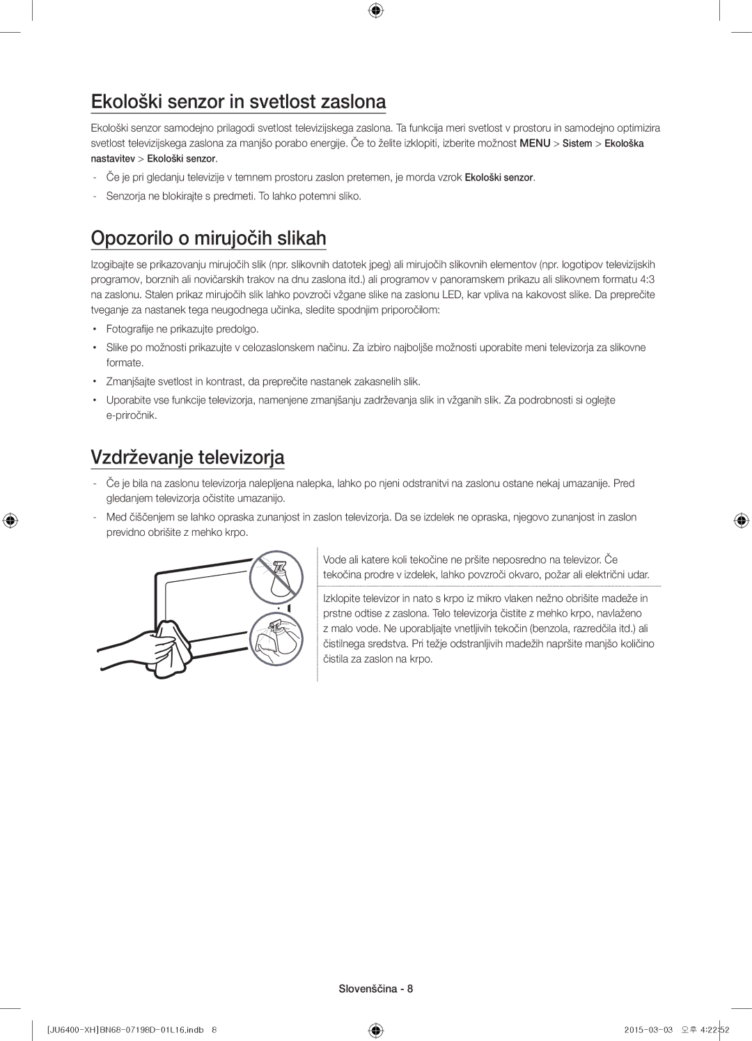 Samsung UE48JU6400WXXH manual Ekološki senzor in svetlost zaslona, Opozorilo o mirujočih slikah, Vzdrževanje televizorja 