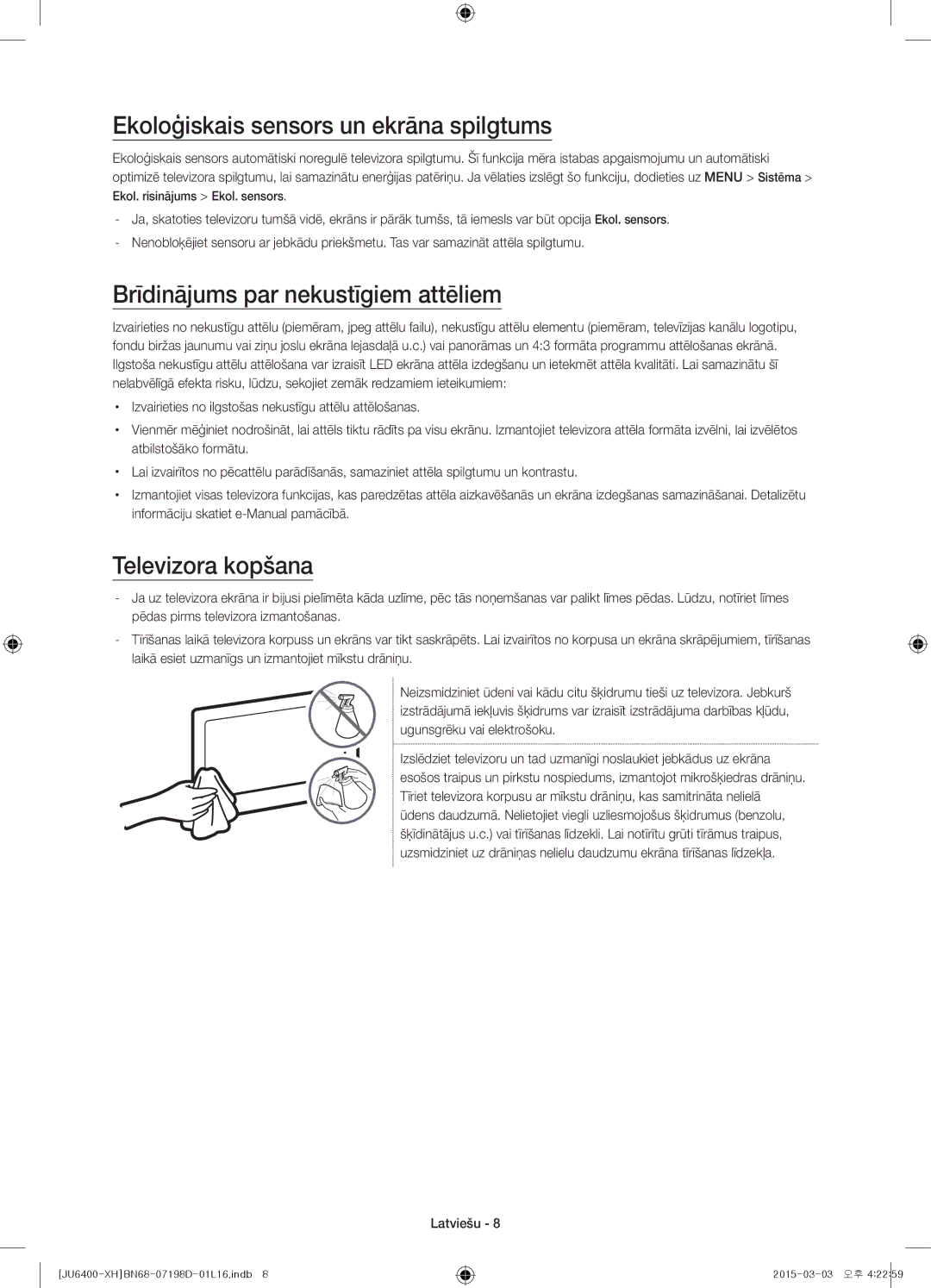 Samsung UE60JU6400WXXH Ekoloģiskais sensors un ekrāna spilgtums, Brīdinājums par nekustīgiem attēliem, Televizora kopšana 