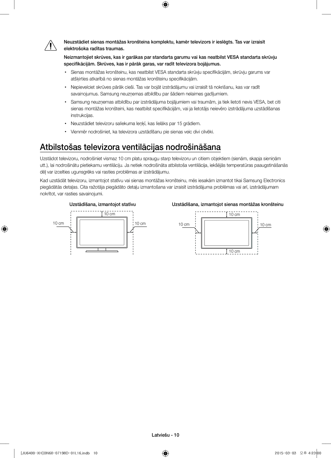 Samsung UE40JU6410SXXH, UE55JU6400WXXH, UE48JU6440WXXH, UE48JU6400WXXH Atbilstošas televizora ventilācijas nodrošināšana 