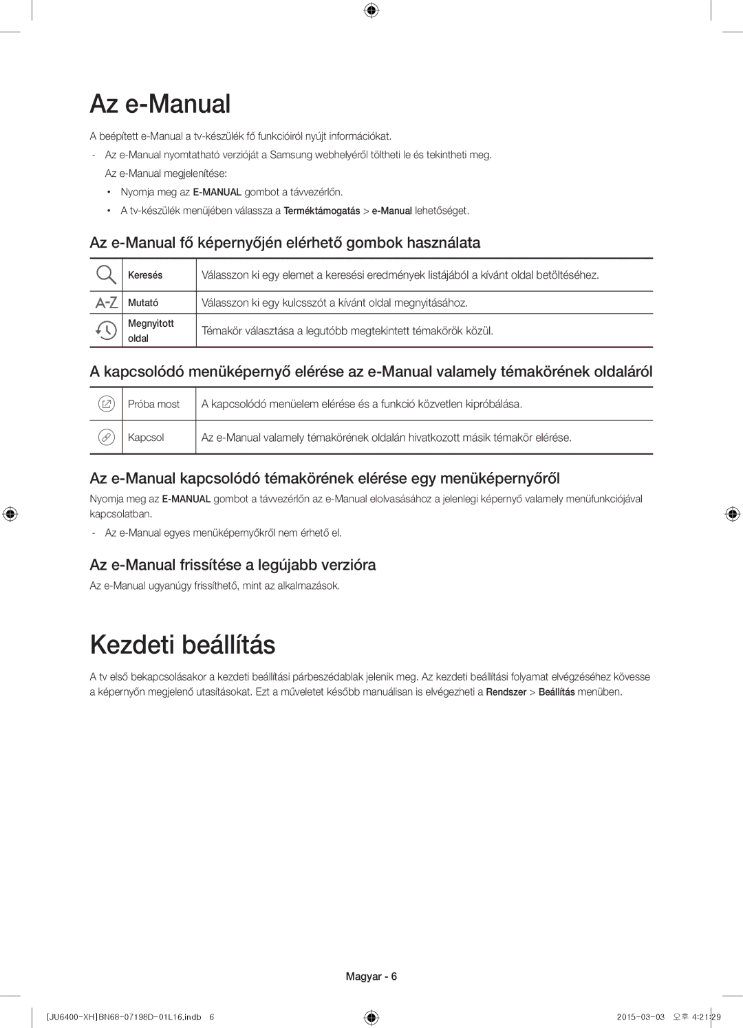 Samsung UE50JU6400WXXH, UE55JU6400WXXH manual Kezdeti beállítás, Az e-Manual fő képernyőjén elérhető gombok használata 