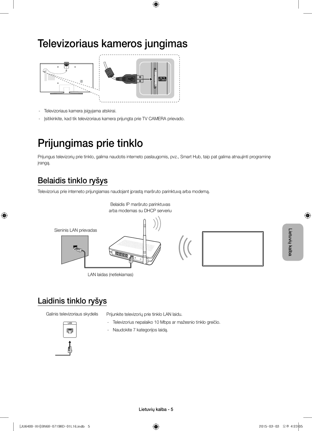 Samsung UE40JU6440WXXN, UE55JU6400WXXH manual Televizoriaus kameros jungimas, Prijungimas prie tinklo, Belaidis tinklo ryšys 