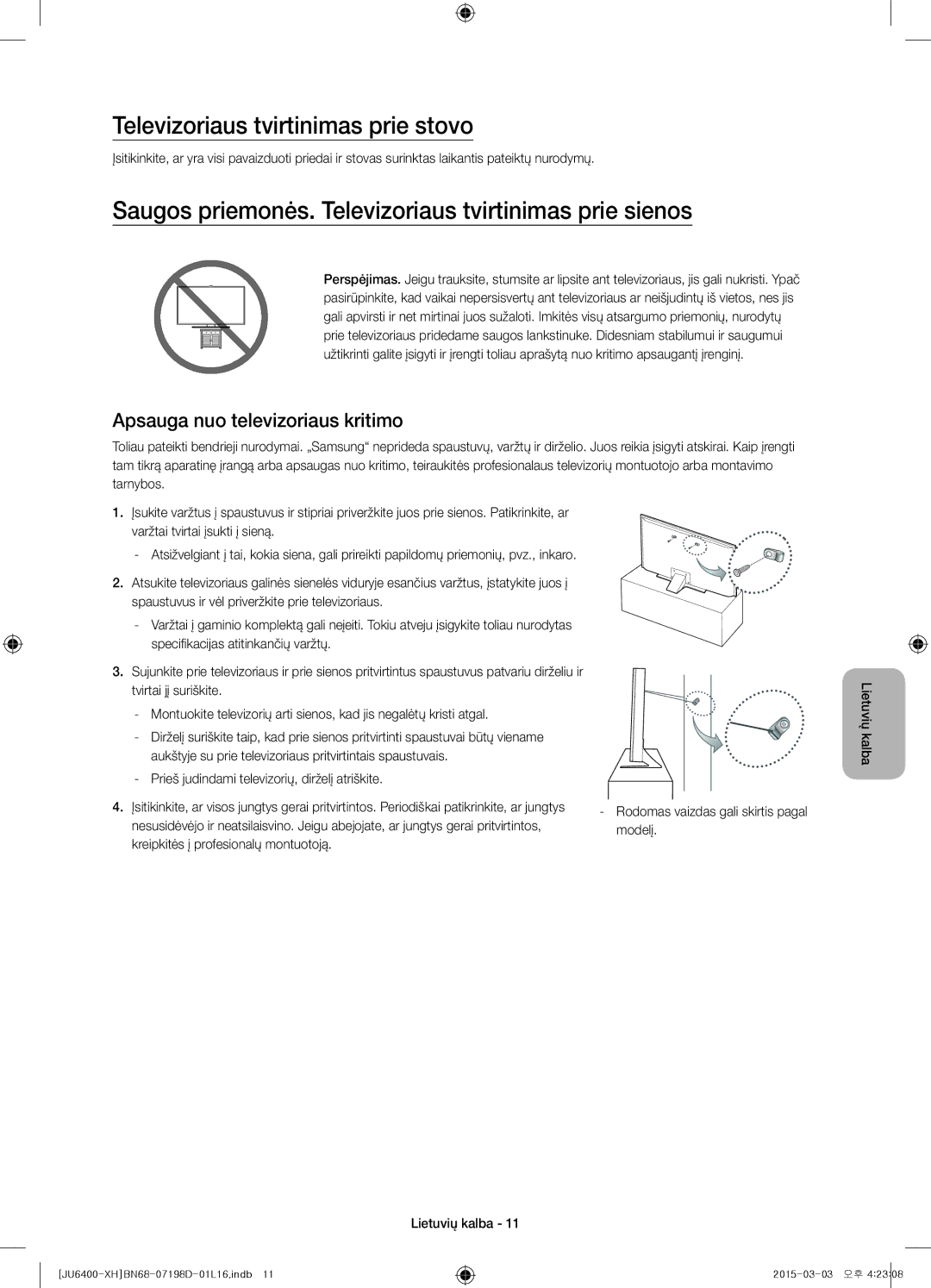 Samsung UE48JU6440WXXN manual Televizoriaus tvirtinimas prie stovo, Saugos priemonės. Televizoriaus tvirtinimas prie sienos 