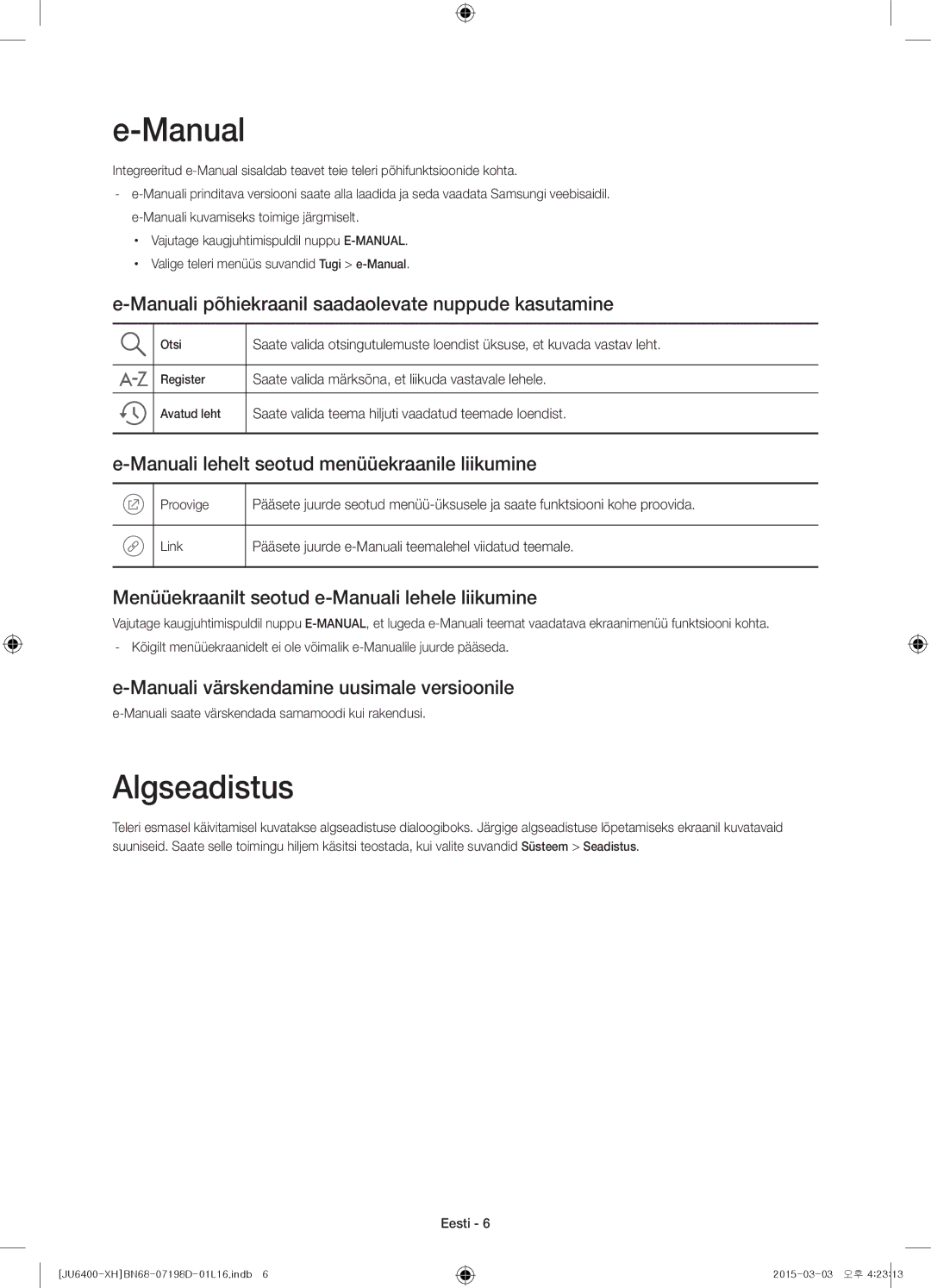 Samsung UE55JU6472UXXH, UE55JU6400WXXH, UE48JU6440WXXH Algseadistus, Manuali põhiekraanil saadaolevate nuppude kasutamine 