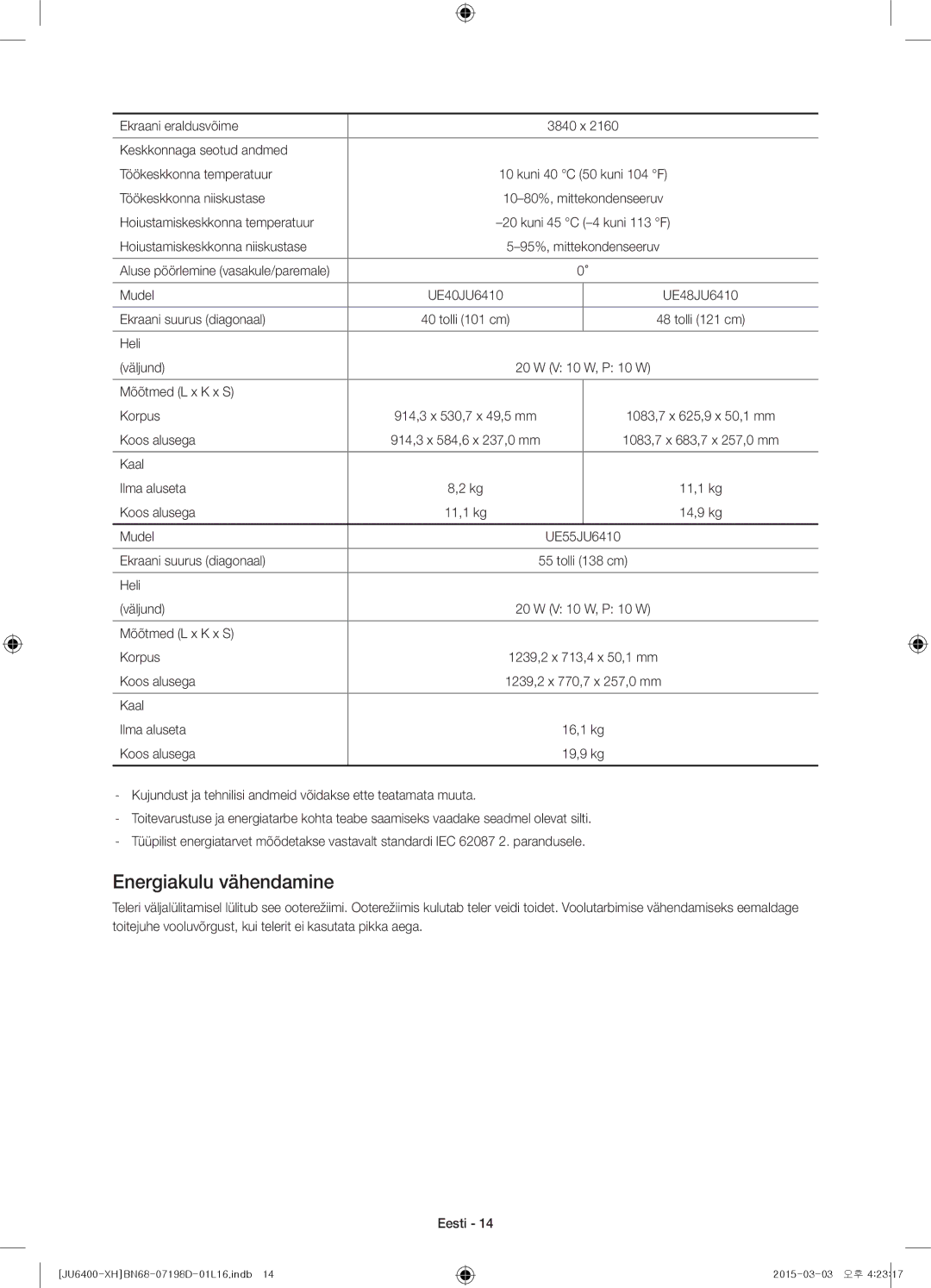 Samsung UE55JU6410SXXH manual Energiakulu vähendamine, Kujundust ja tehnilisi andmeid võidakse ette teatamata muuta 