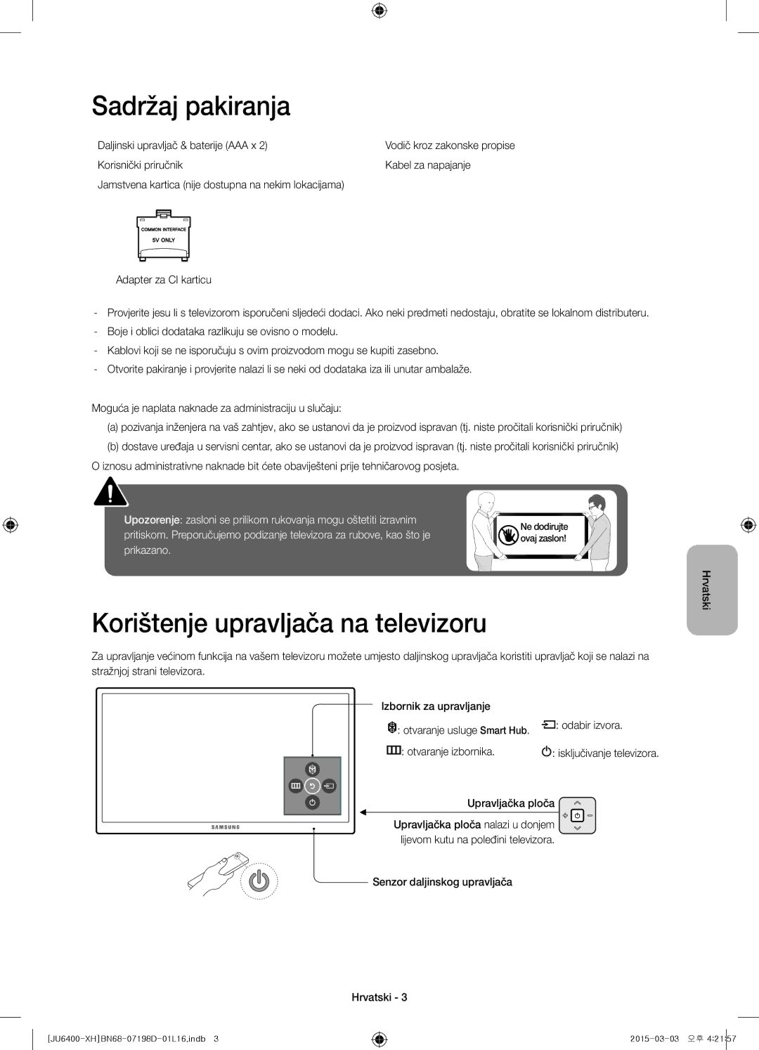 Samsung UE75JU6400WXXH, UE55JU6400WXXH, UE48JU6440WXXH manual Sadržaj pakiranja, Korištenje upravljača na televizoru 