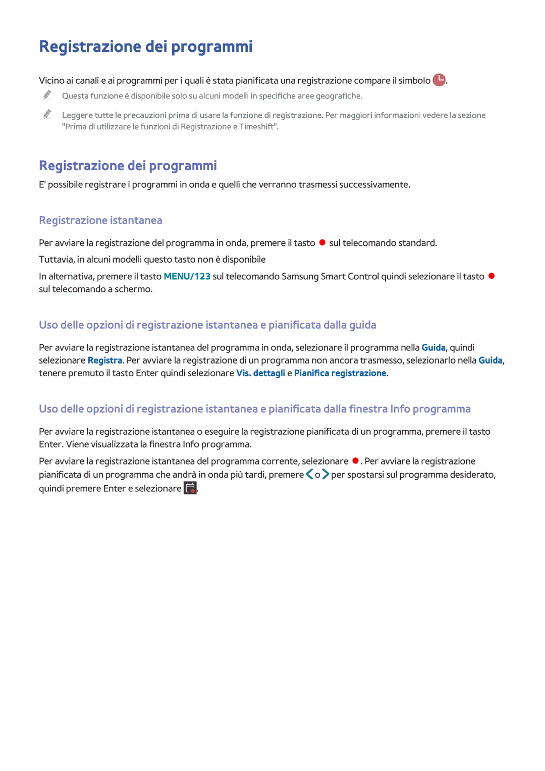 Samsung UE55JU6050UXZG, UE55JU6400WXXH, UE50JU6800WXXH, UE65JU7500LXXH Registrazione dei programmi, Registrazione istantanea 