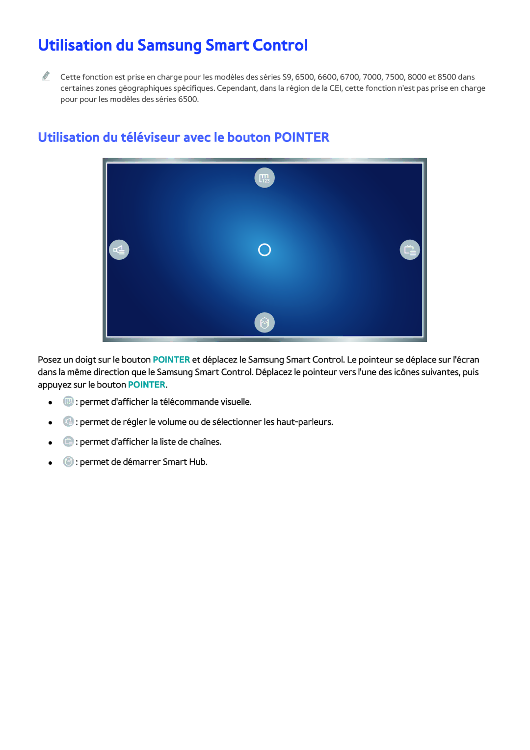 Samsung UE55JU6510UXZF, UE40S9AUXZF Utilisation du Samsung Smart Control, Utilisation du téléviseur avec le bouton Pointer 