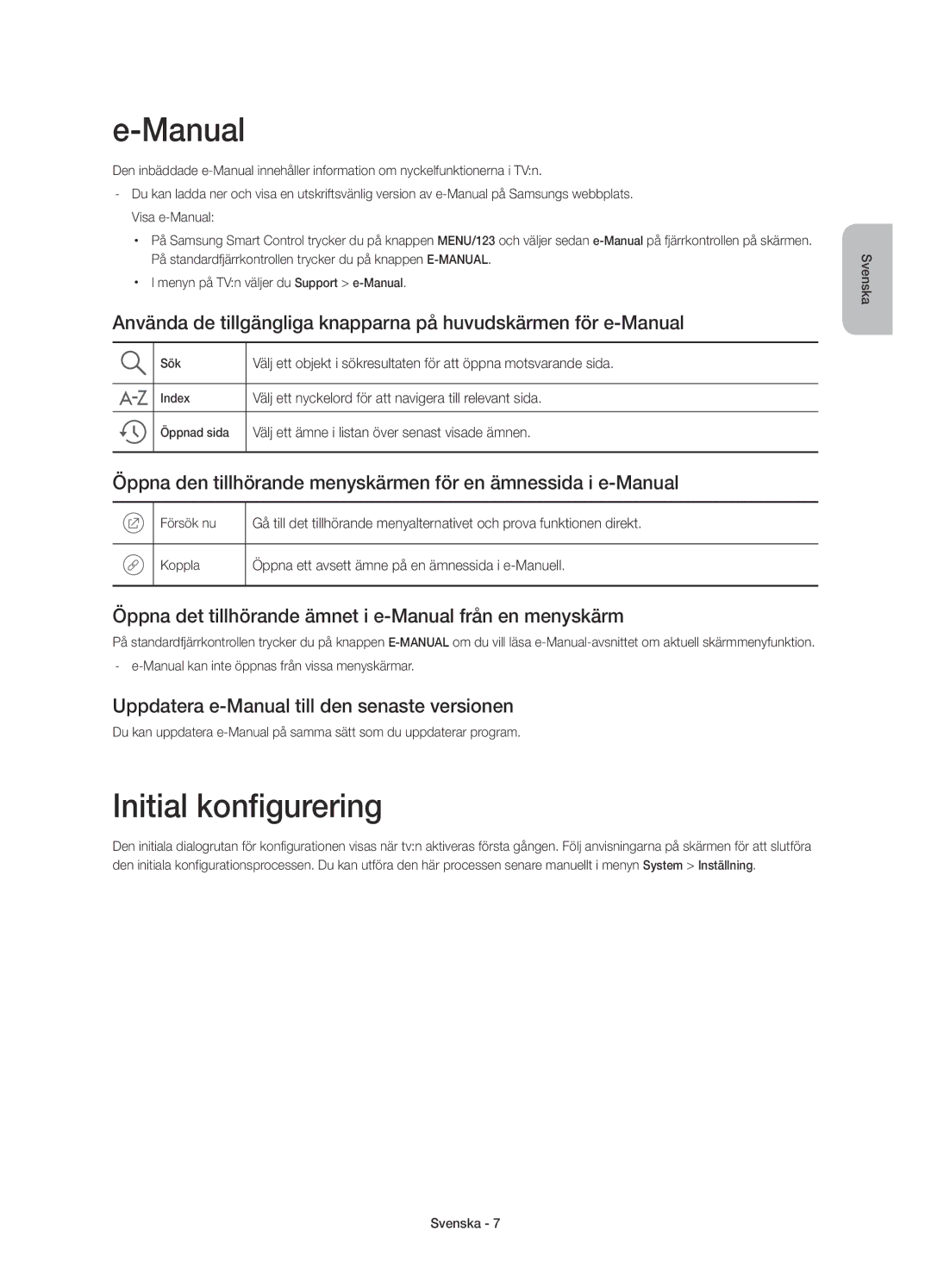 Samsung UE55JU6675UXXE, UE55JU6745UXXE Initial konfigurering, Öppna det tillhörande ämnet i e-Manual från en menyskärm 