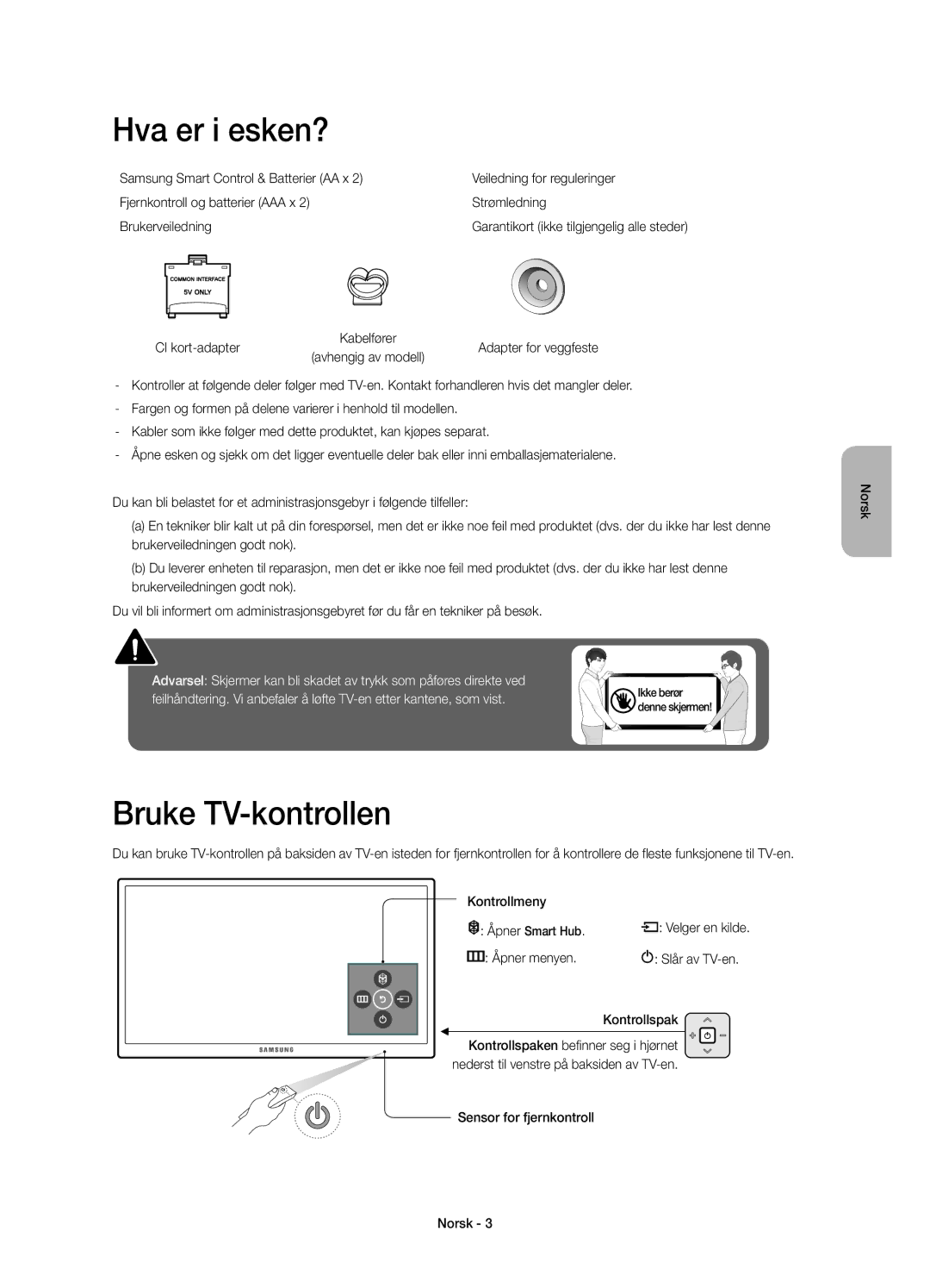 Samsung UE48JU6675UXXE, UE55JU6745UXXE, UE55JU6675UXXE, UE55JU6655UXXE, UE40JU6675UXXE Hva er i esken?, Bruke TV-kontrollen 