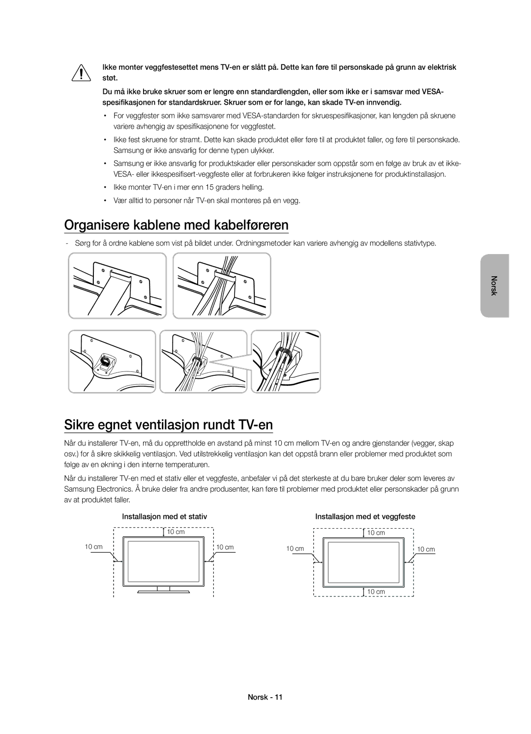 Samsung UE40JU6675UXXE, UE55JU6745UXXE manual Organisere kablene med kabelføreren, Sikre egnet ventilasjon rundt TV-en 