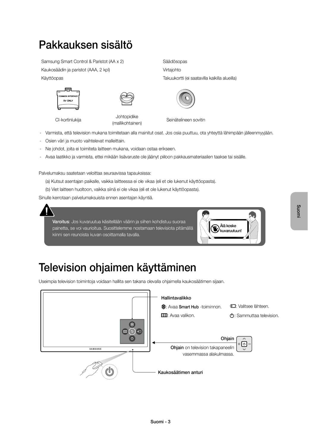 Samsung UE48JU6645UXXE, UE55JU6745UXXE, UE55JU6675UXXE, UE55JU6655UXXE Pakkauksen sisältö, Television ohjaimen käyttäminen 