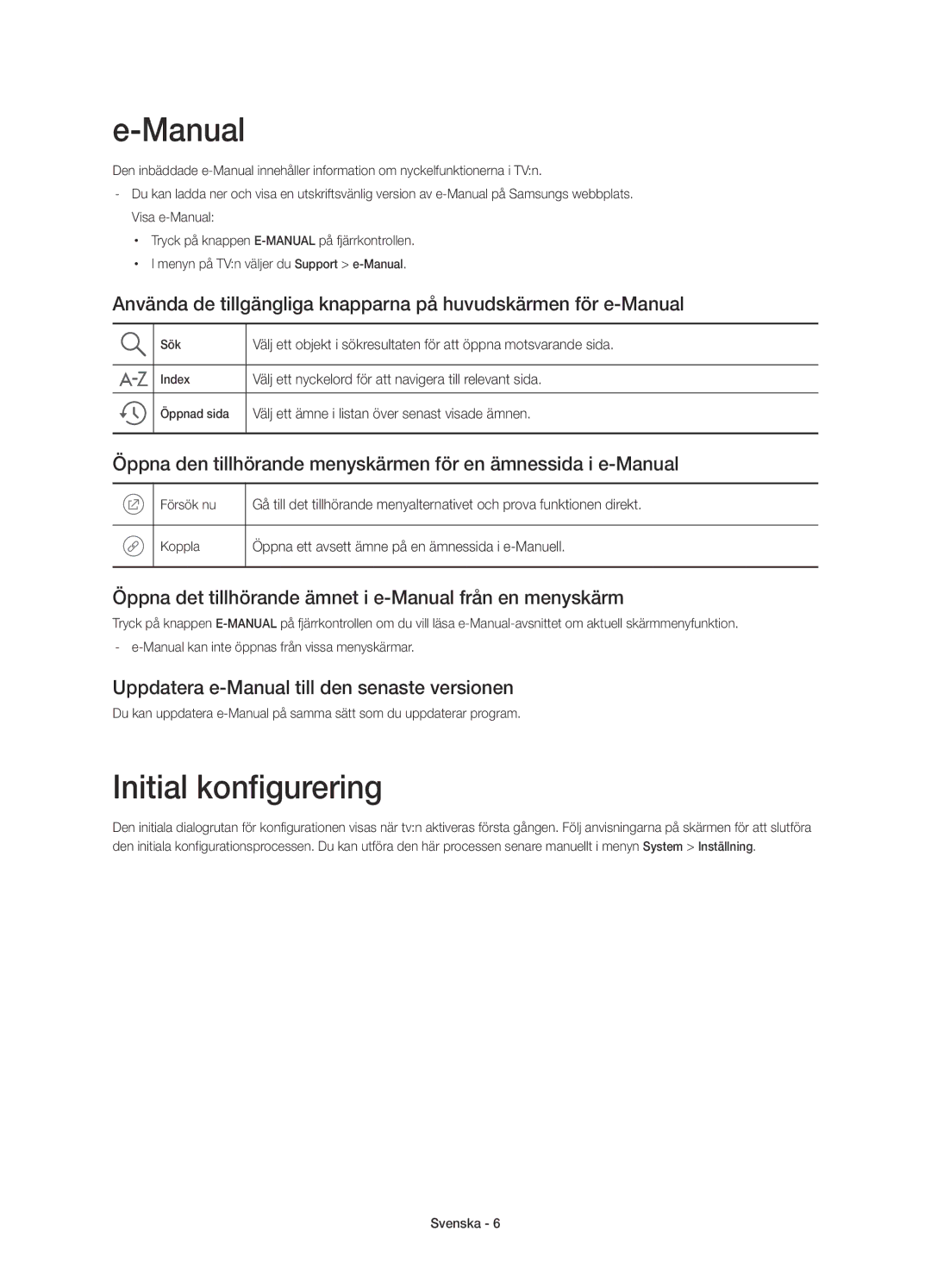 Samsung UE55JU6875UXXE manual Initial konfigurering, Öppna det tillhörande ämnet i e-Manual från en menyskärm 