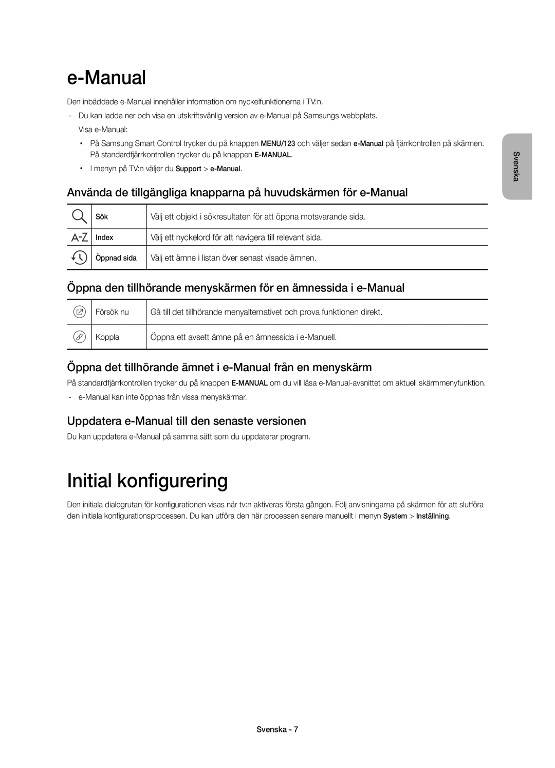 Samsung UE75JU7005TXXE, UE55JU7005TXXE Initial konfigurering, Öppna det tillhörande ämnet i e-Manual från en menyskärm 