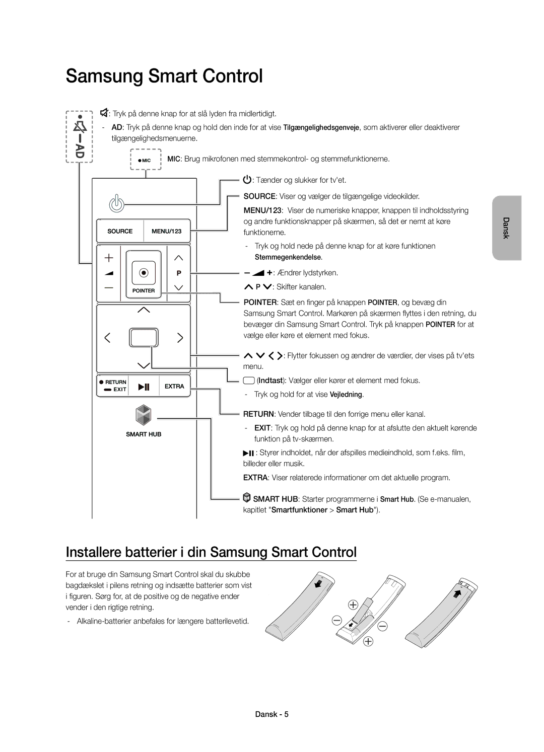 Samsung UE48JU7005TXXE, UE55JU7005TXXE, UE75JU7005TXXE, UE40JU7005TXXE Installere batterier i din Samsung Smart Control 